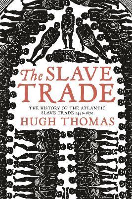 The Slave Trade - Hugh Thomas - cover
