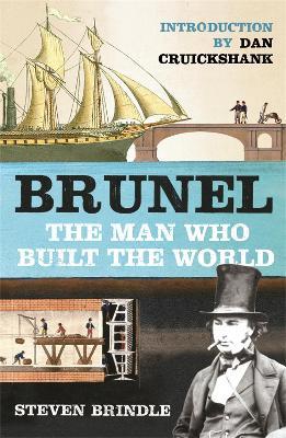 Brunel: The Man Who Built the World - Steven Brindle - cover