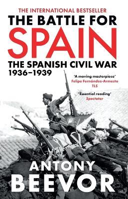 The Battle for Spain: The Spanish Civil War 1936-1939 - Antony Beevor - cover