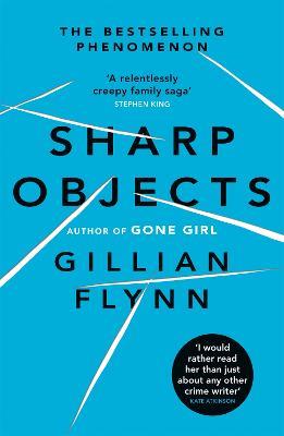 Sharp Objects: A major HBO & Sky Atlantic Limited Series starring Amy Adams, from the director of BIG LITTLE LIES, Jean-Marc Vallee - Gillian Flynn - cover