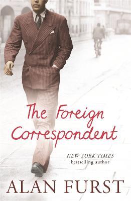 The Foreign Correspondent - Alan Furst - cover