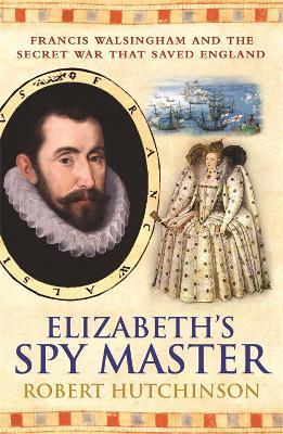 Elizabeth's Spymaster - Robert Hutchinson - cover