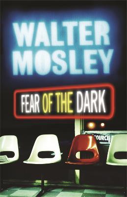 Fear of the Dark: Fearless Jones 3 - Walter Mosley - cover