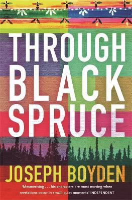 Through Black Spruce - Joseph Boyden - cover