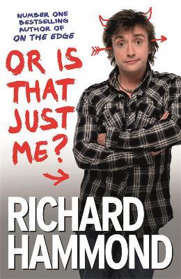 Or Is That Just Me? - Richard Hammond - cover
