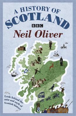 A History Of Scotland - Neil Oliver - cover