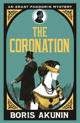The Coronation: Erast Fandorin 7 - Boris Akunin - cover