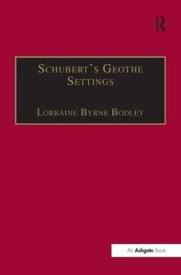 Schubert's Goethe Settings - Lorraine Byrne Bodley - cover