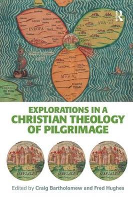 Explorations in a Christian Theology of Pilgrimage - cover