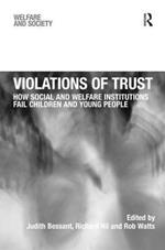 Violations of Trust: How Social and Welfare Institutions Fail Children and Young People