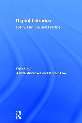 Digital Libraries: Policy, Planning and Practice - Judith Andrews - cover