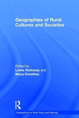 Geographies of Rural Cultures and Societies - Moya Kneafsey - cover