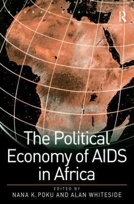 The Political Economy of AIDS in Africa - Nana K. Poku - cover