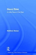 Slavoj Žižek: A Little Piece of the Real