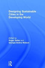 Designing Sustainable Cities in the Developing World