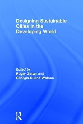 Designing Sustainable Cities in the Developing World - Georgia Butina Watson - cover