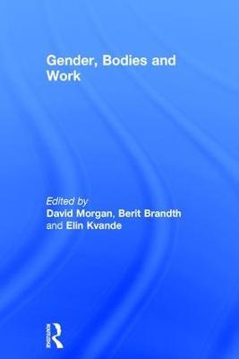 Gender, Bodies and Work - Berit Brandth - cover