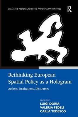 Rethinking European Spatial Policy as a Hologram: Actions, Institutions, Discourses - Valeria Fedeli - cover