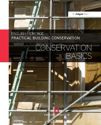 Practical Building Conservation: Conservation Basics - Historic England - cover
