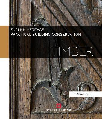 Practical Building Conservation: Timber - Historic England - cover