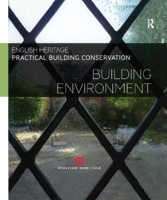 Practical Building Conservation: Building Environment - Historic England - cover