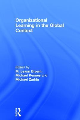Organizational Learning in the Global Context - Michael Kenney - cover