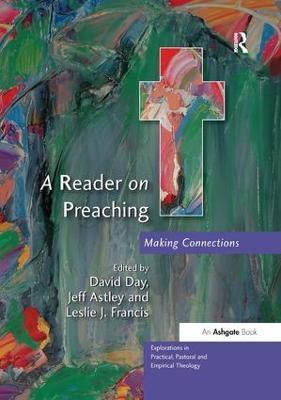 A Reader on Preaching: Making Connections - David Day - cover