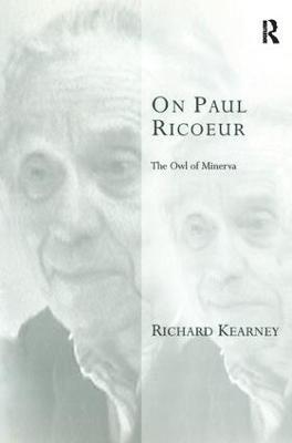 On Paul Ricoeur: The Owl of Minerva - Richard Kearney - cover