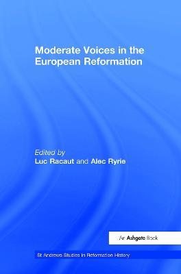 Moderate Voices in the European Reformation - cover