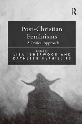 Post-Christian Feminisms: A Critical Approach - cover