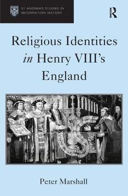 Religious Identities in Henry VIII's England - Peter Marshall - cover