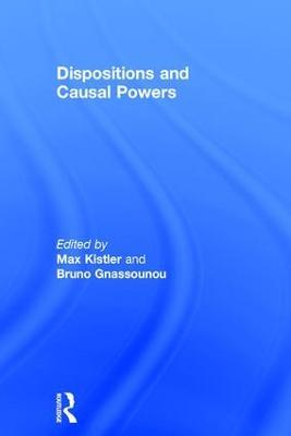 Dispositions and Causal Powers - Bruno Gnassounou - cover