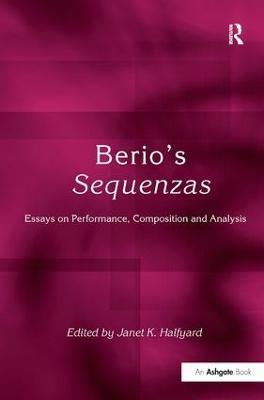 Berio's Sequenzas: Essays on Performance, Composition and Analysis - cover
