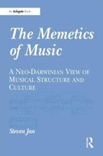 The Memetics of Music: A Neo-Darwinian View of Musical Structure and Culture