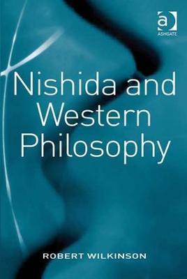 Nishida and Western Philosophy - Robert Wilkinson - cover