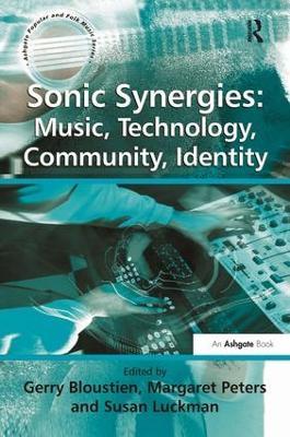 Sonic Synergies: Music, Technology, Community, Identity - cover