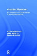 Christian Mysticism: An Introduction to Contemporary Theoretical Approaches