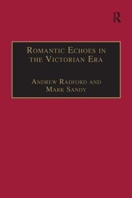 Romantic Echoes in the Victorian Era - Andrew Radford - cover