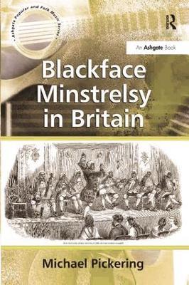 Blackface Minstrelsy in Britain - Michael Pickering - cover