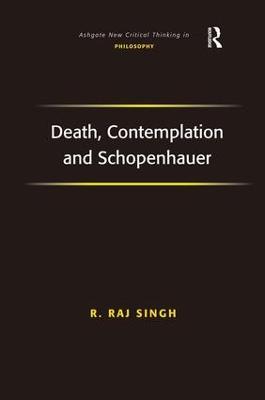 Death, Contemplation and Schopenhauer - R. Raj Singh - cover