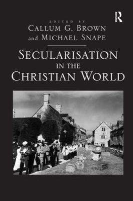 Secularisation in the Christian World - Michael Snape - cover