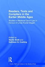 Readers, Texts and Compilers in the Earlier Middle Ages: Studies in Medieval Canon Law in Honour of Linda Fowler-Magerl