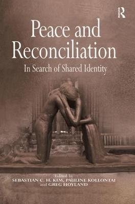 Peace and Reconciliation: In Search of Shared Identity - Pauline Kollontai - cover