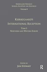Volume 8, Tome I: Kierkegaard's International Reception - Northern and Western Europe