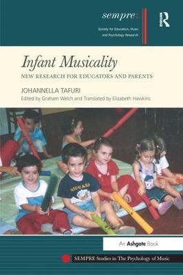 Infant Musicality: New Research for Educators and Parents - Johannella Tafuri,Elizabeth Hawkins,Graham Welch - cover