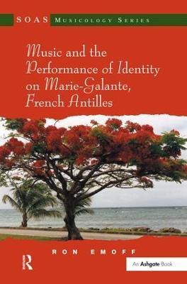 Music and the Performance of Identity on Marie-Galante, French Antilles - Ron Emoff - cover