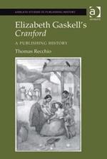 Elizabeth Gaskell's Cranford: A Publishing History