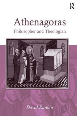 Athenagoras: Philosopher and Theologian - David Rankin - cover