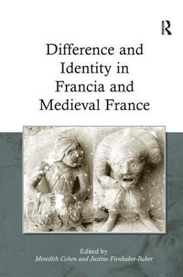Difference and Identity in Francia and Medieval France - cover