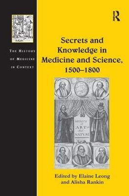 Secrets and Knowledge in Medicine and Science, 1500–1800 - Alisha Rankin - cover